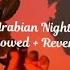 Will Smith Arabian Nights Slowed Reverb