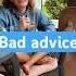 What Is Some Bad Advice You Ve Received Advice Badadvice Goodadvice Listen