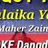 ROQQOT AINA ASSALAMU ALAIKA YA ROSULALLOH Maher Zain Karaoke Dangdut Arabic