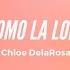Chloe DelaRosa Como La Lola Lyrics Spain