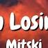 Mitski Lyrics I Bet On Losing Dogs