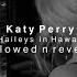 Katy Perry Harleys In Hawaii Slowed N Reverb