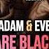 Adam And Eve Were Black They Lied To You Africanhistory Bible