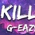 G Eazy Lady Killers II Christoph Andersson Remix Lyrics