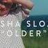 Sasha Alex Sloan Older Lyric Video