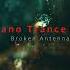 Broken Antenna Piano Trance 01