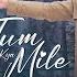 Tum Kya Mile Full Video Rocky Aur Rani Kii Prem Kahaani Ranveer Alia Arijit Shreya Pritam Amitabh