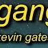 1 Hour Kevin Gates Big Gangsta Lyrics B I M A Big Gangsta I Turn Her Out With That Foreign L