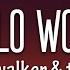 Alan Walker Torine Hello World Lyrics