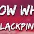 BLACKPINK Don T Know What To Do Lyrics