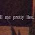 Tell Me Pretty Lies Look Me In A Face Idfc Perfume S L O W E D