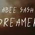 Abee Sash Dreamer Lyric Video