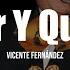 Vicente Fernández Amar Y Querer LETRA