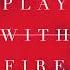 Sam Tinnesz Play With Fire Feat Yacht Money Audio