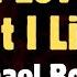 Said I Love You But I Lied Michael Bolton Karaoke Version