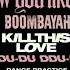 BLACKPINK How You Like That BOOMBAYAH Kill This Love DDU DU DDU DU
