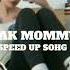 INSTASAMKA КАK MOMMY Speed Up Tiktok Version