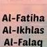 Surah Al Fatiha Al Ikhlas Al Falaq An Nas