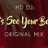 MD Dj Let S See Your Body