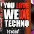 Hard Techno Psycho5 I LOVE YOU LOVE WE LOVE TECHNO Speed Up Shorts Hardtechno Techno