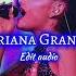 Ariana Grande Dangerous Woman Edit Audio