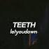 Xxxtentacion Teeth Slowed Lyrics