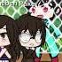 Open Up Your Eyes Gacha Life