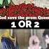 1 OR 2 God Save The Prom Queen Gacha Gachameme Gachalife Gachalifememe Gachatrend Gachalife2