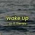 Wake Up Cheese People Slowed Reverb