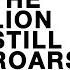 Arrows The Lion Still Roars Official Lyric Video