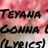 Teyana Taylor Gonna Love Me Lyrics