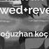 Oğuzhan Koç Beni Iyi Sanıyorlar Akustik Slowed Reverb