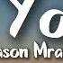 Jason Mraz I M Yours Lyrics