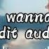 Shinitai Chan Miss Wanna Die Edit Audio I Wanna Live I Wanna Die