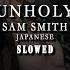Unholy Sam Smith Japanese Cover By Shayne Orokfeat Ali Orok Slowed