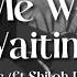 Timmies Tell Me Why I M Waiting Ft Shiloh Dynasty Lyrics