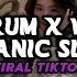 DJ THE DRUM X WENABEST X TITANIC Slow Reverb VIRAL TIKTOK SOUND KHARIS SOPAN