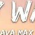 Ava Max My Way Lyrics