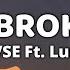 MVSE Unbroken Ft Luma Lyrics