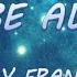 It Ll Be Alright Cody Francis Lyrics Lyric Video
