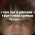 I M Not A Princess I M A Queen