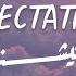 Lana Lubany EXPECTATIONS Lyrics