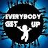 Everybody Get Up