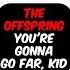 THE OFFSPRING You Re Gonna Go Far Kid FCN GUITAR CHORDS LYRICS