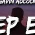 Gavin Adcock DEEP END Lyrics