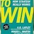 Review Playing To Win How Strategy Really Works A G Lafley Summarized
