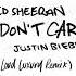 Ed Sheeran Justin Bieber I Don T Care Loud Luxury Remix Karl B Bootleg Club Mix