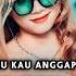 DJ BEST FUNKOT DJ BUKAN KU TAK SUDI DJ CINTAKU KAU ANGGAP DEBU DJ BELAHAN JIWA DJ Biim