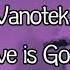 Vanotek Love Is Gone Subtitulos En Español