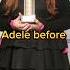 Adele Before Vs After Adele Beforeandafter Shortvideo Song Music Pop New Youtubeshorts